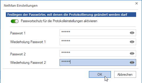 Zum Festlegen der Passwörter müssen beide Passwörter 2 mal eingegeben werden.
