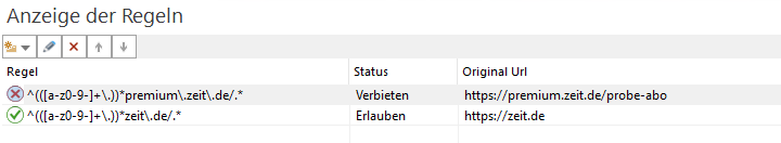 Beispiel Anzeige der Regeln. 1. Zeile: *premium\.zeit\.de/.* Verbieten, 2. Zeile: *zeit\.de/.* erlauben.