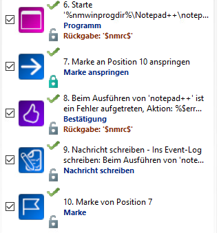 Screenshot: Teil der Aktionssequenz, der den Programmstart abbildet. Aktionen 7-11. Aktion 7 startet das Programm und gibt die Variable SnmrcS zurück. Aktion 8: Marke an Position 11 anspringen. Aktion 9. Fehlerdialog mit Rückgabe SnmrcS Aktion 10. Nachricht ins Event-Log eintragen. Aktion 11 Marke von Position 8 